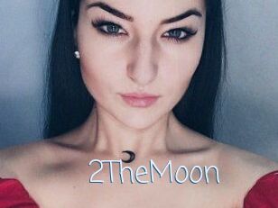 2TheMoon