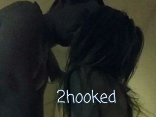 2hooked