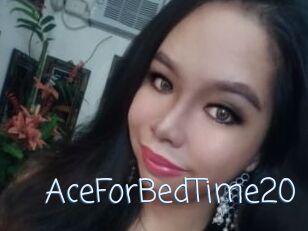 AceForBedTime20