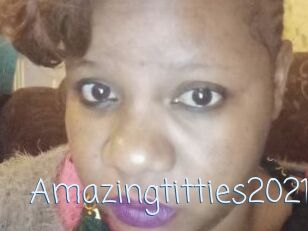 Amazingtitties2021