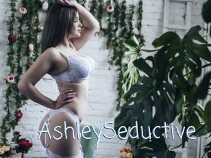 AshleySeductive