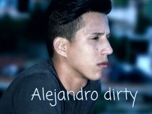 Alejandro_dirty