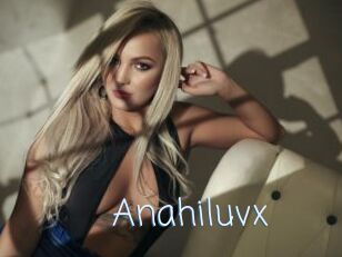Anahiluvx