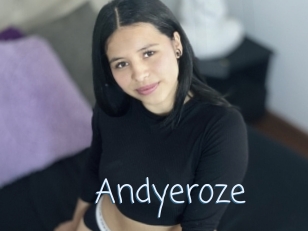 Andyeroze