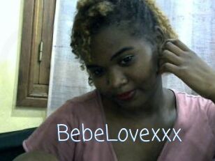 BebeLovexxx