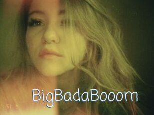 BigBadaBooom