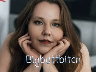 Bigbuttbitch