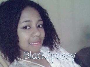 Black2pussy