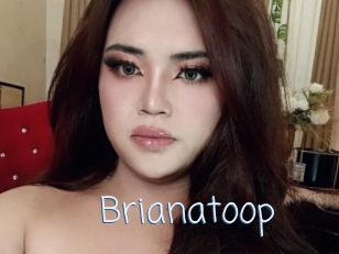 Brianatoop