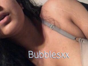 Bubblesxx