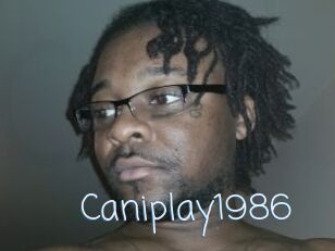 Caniplay1986