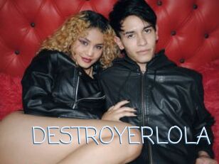 DESTROYERLOLA