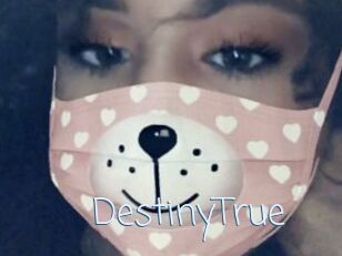 DestinyTrue