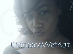 DiamondWetKat