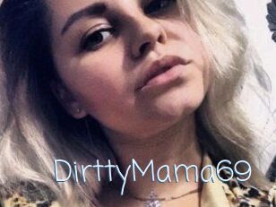 DirttyMama69