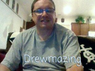 Drewmazing