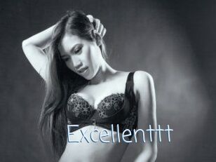 Excellenttt