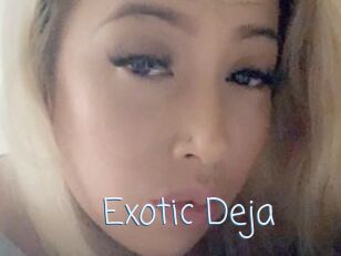 Exotic_Deja