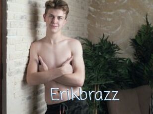Erikbrazz