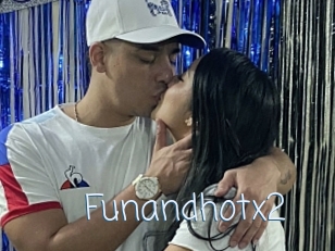 Funandhotx2