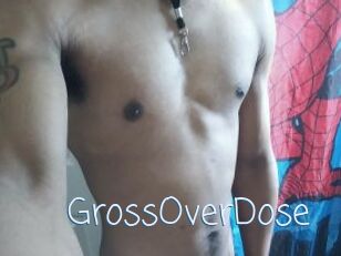 GrossOverDose