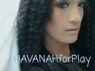 HAVANAHforPlay