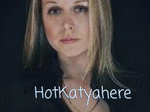 HotKatyahere