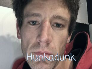 Hunkadunk