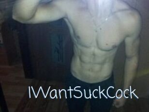 IWantSuckCock
