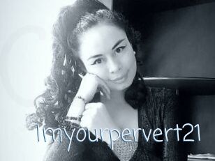 Imyourpervert21