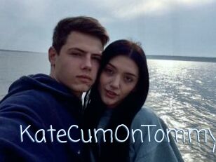 KateCumOnTommy