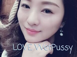 LOVE_WetPussy