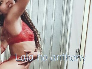 Lala_no_anthony
