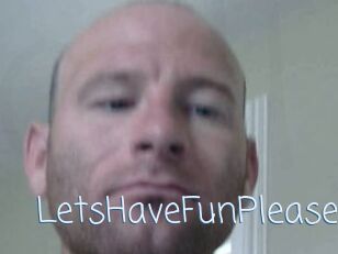 LetsHaveFunPlease