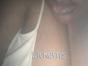 Lickems