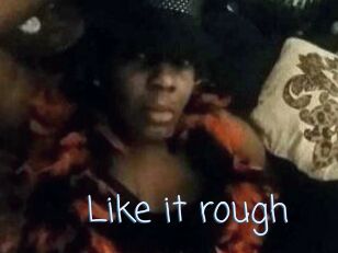 Like_it_rough