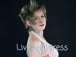 LiveSquirtress