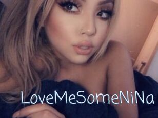 LoveMeSomeNiNa