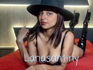 Lanasantiny