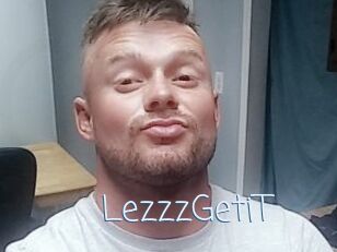 LezzzGetiT