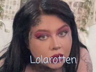 Lolarotten