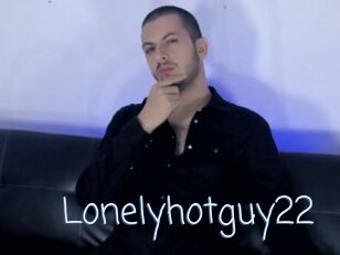 Lonelyhotguy22