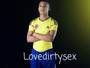 Lovedirtysex