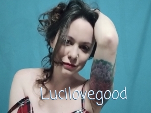 Lucilovegood