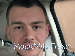 MagicMikeFresh