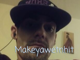 Makeyawetnhit