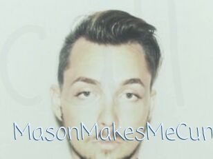 MasonMakesMeCum