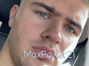 MaxPower21