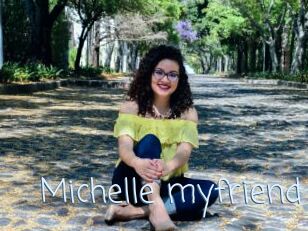 Michelle_myfriend