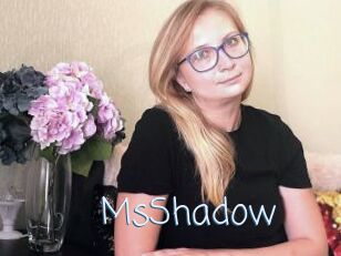 MsShadow